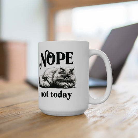 Ceramic Mug Nope Not Today