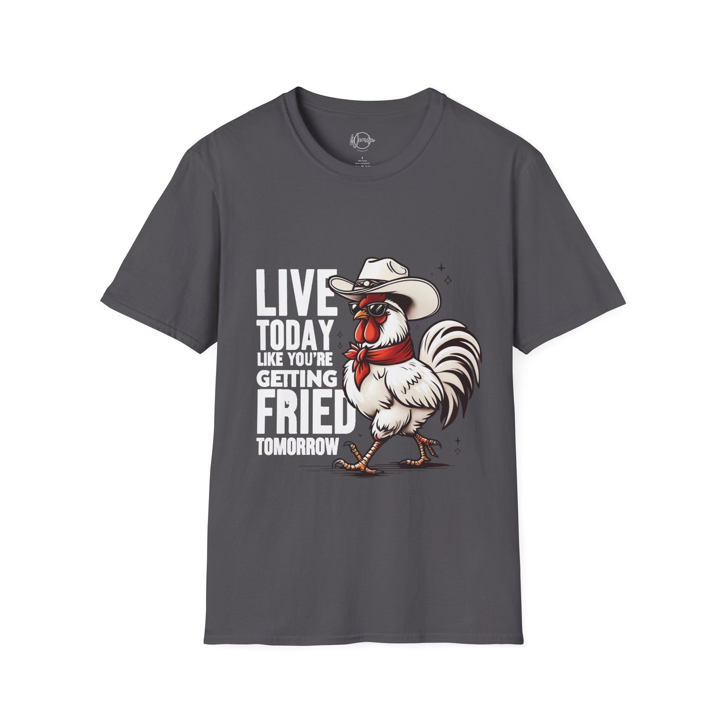 Motivational Quote Unisex T-Shirt - Live Today Like You're Getting Fired Tomorrow
