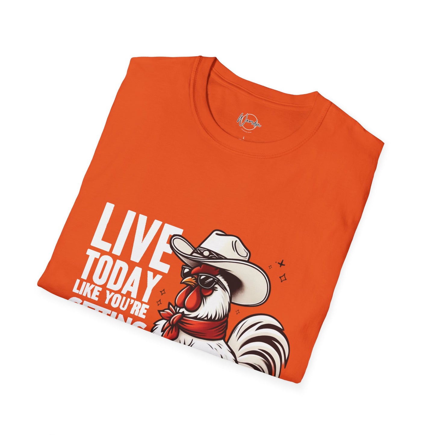 Motivational Quote Unisex T-Shirt - Live Today Like You're Getting Fired Tomorrow