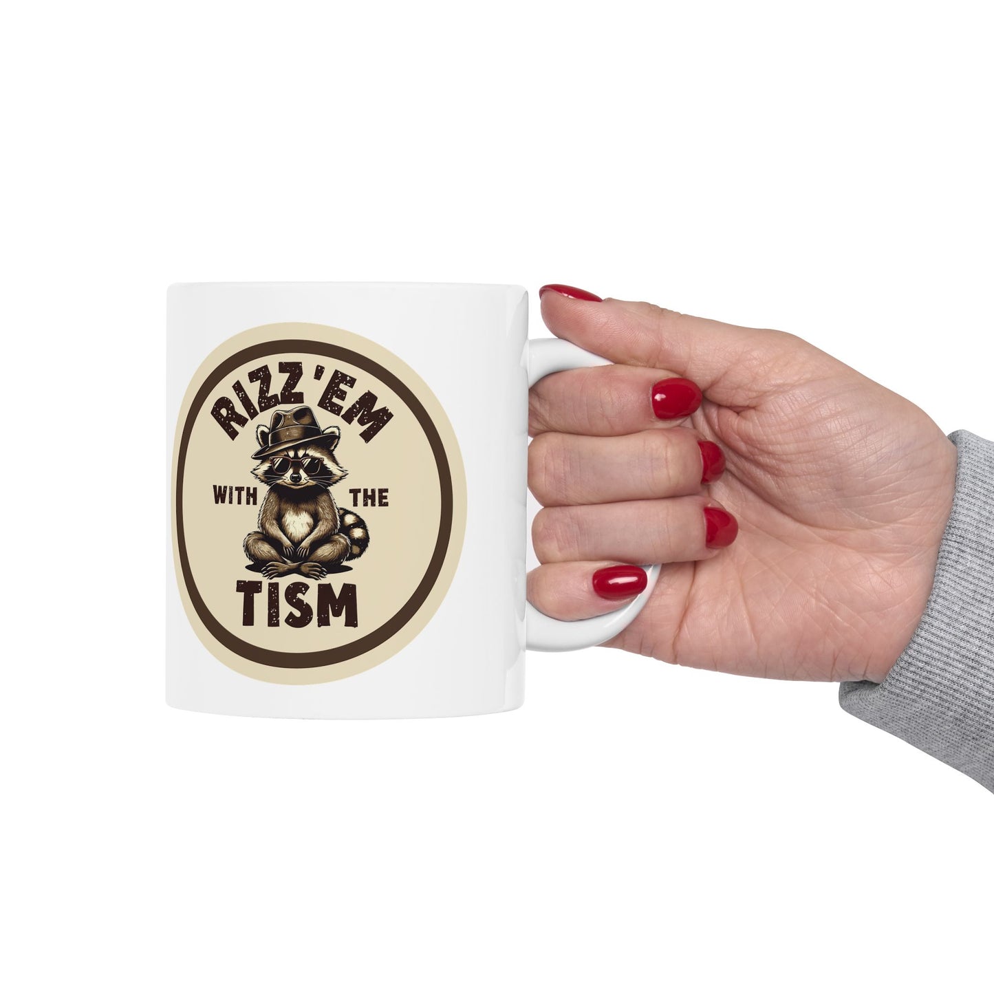 Ceramic Mug - Rizz'em With The Tism, 11oz & 15oz