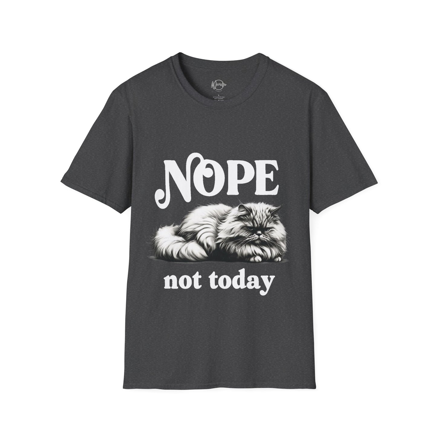 Nope Not Today Unisex T-Shirt