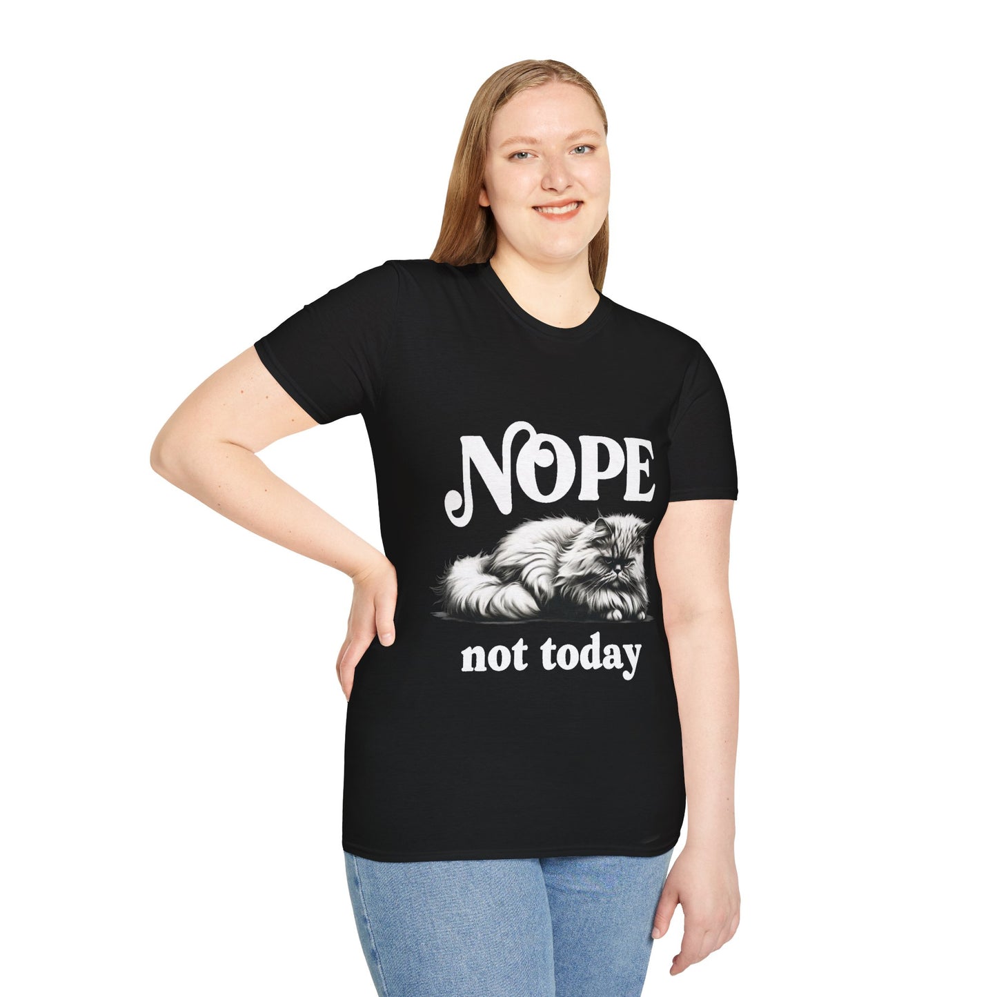 Nope Not Today Unisex T-Shirt