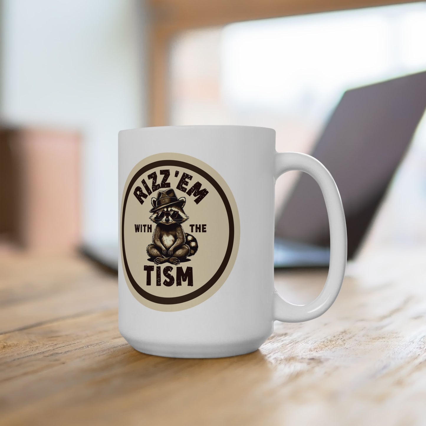 Ceramic Mug - Rizz'em With The Tism, 11oz & 15oz