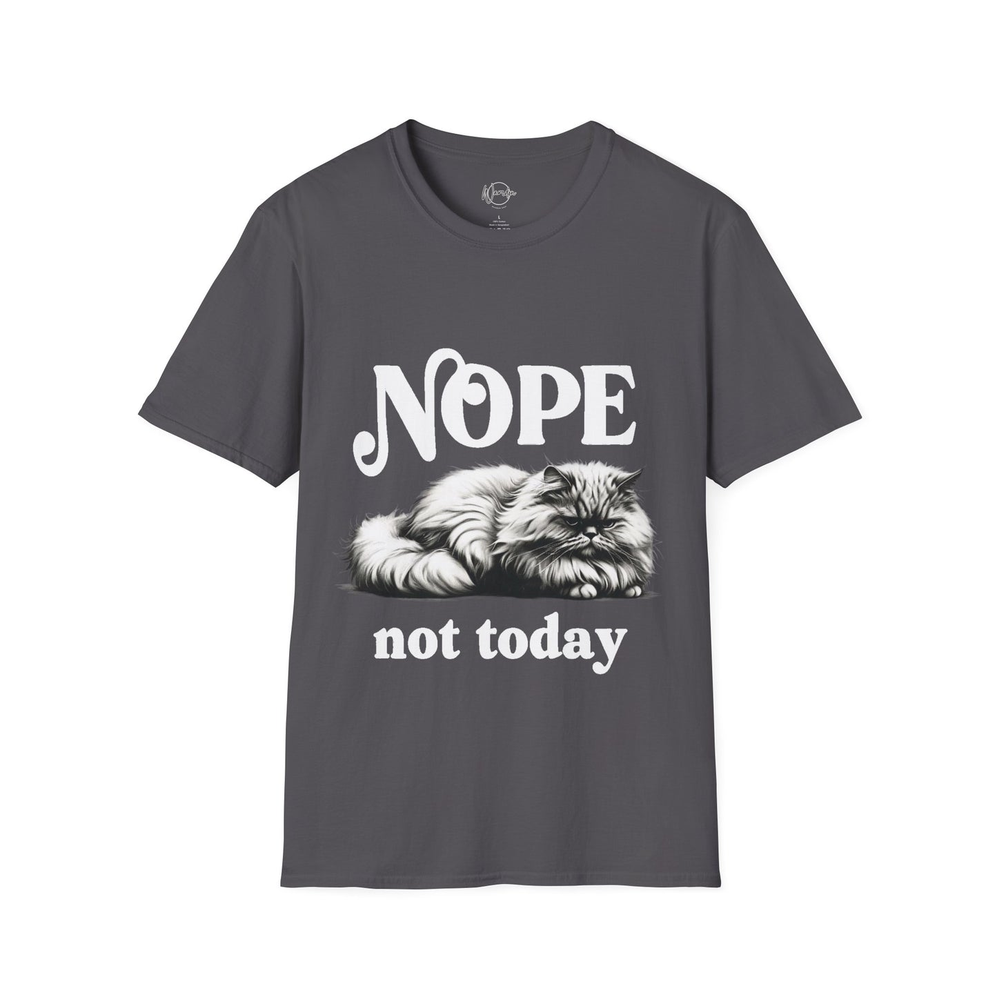 Nope Not Today Unisex T-Shirt