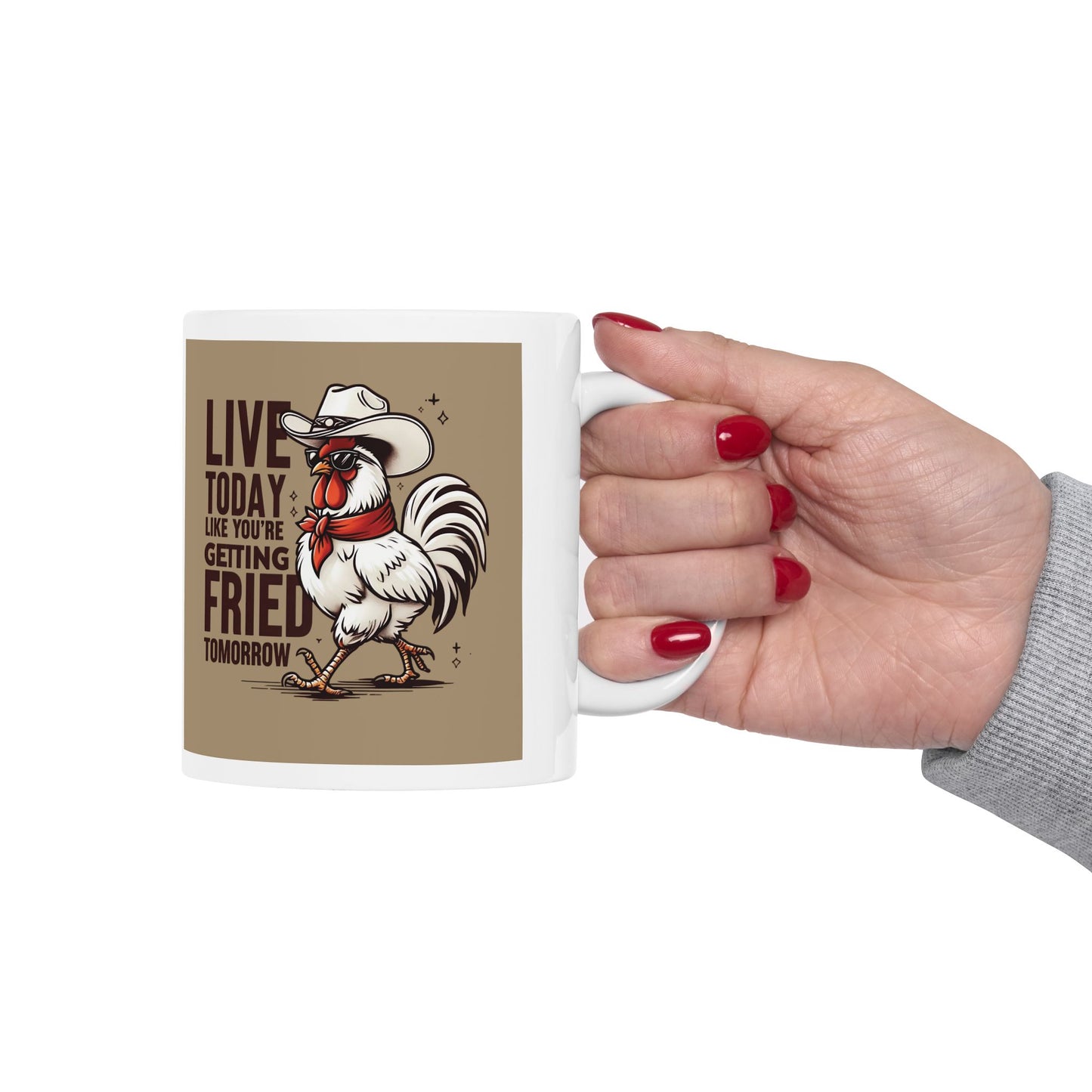 11oz & 15oz Ceramic Mug - Live Today Like You're Getting Fried Tomorrow