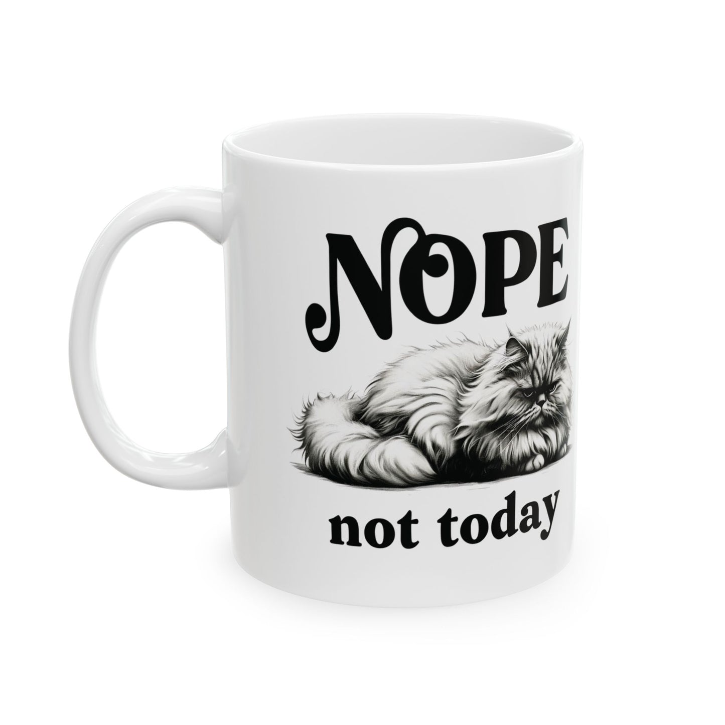 Ceramic Mug Nope Not Today