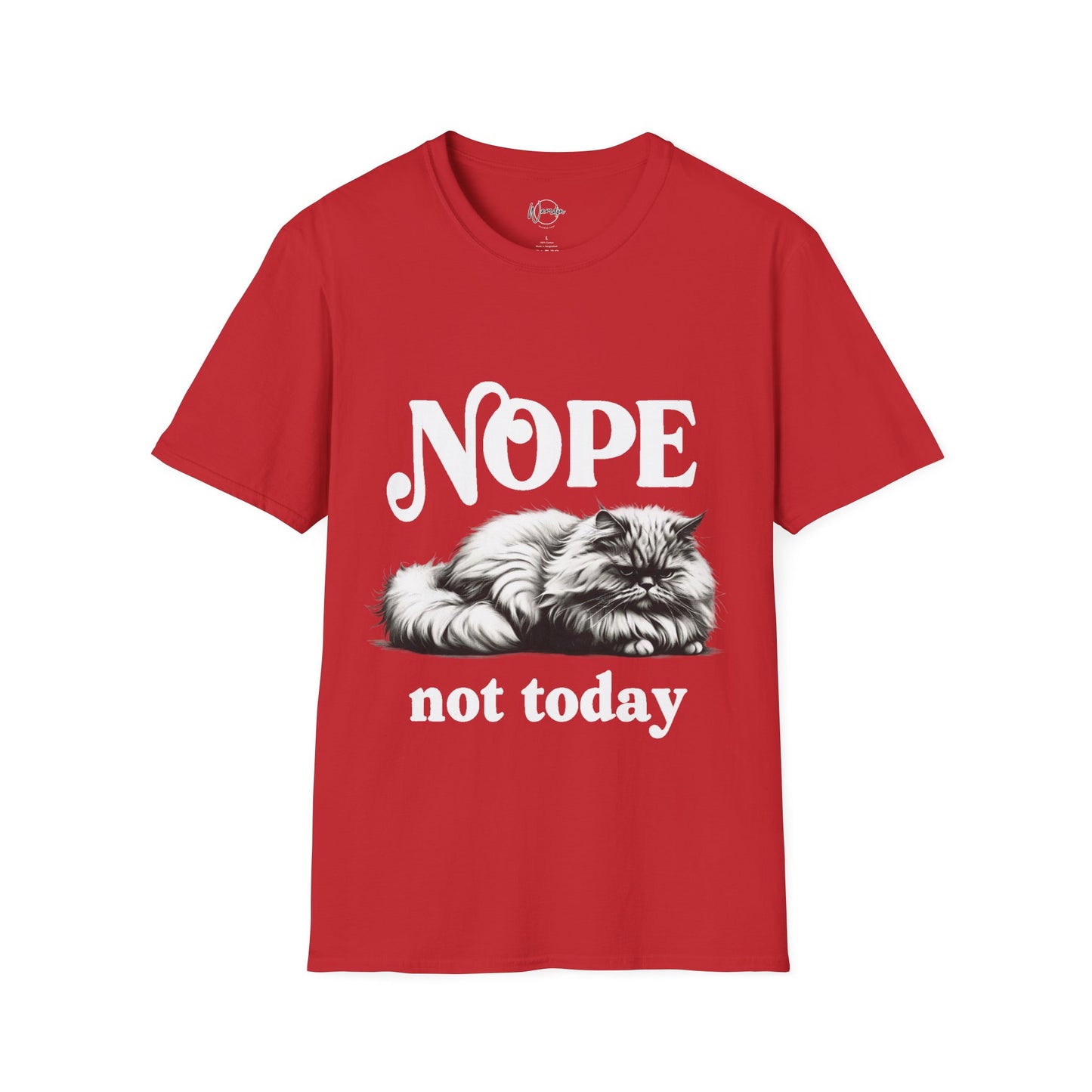 Nope Not Today Unisex T-Shirt