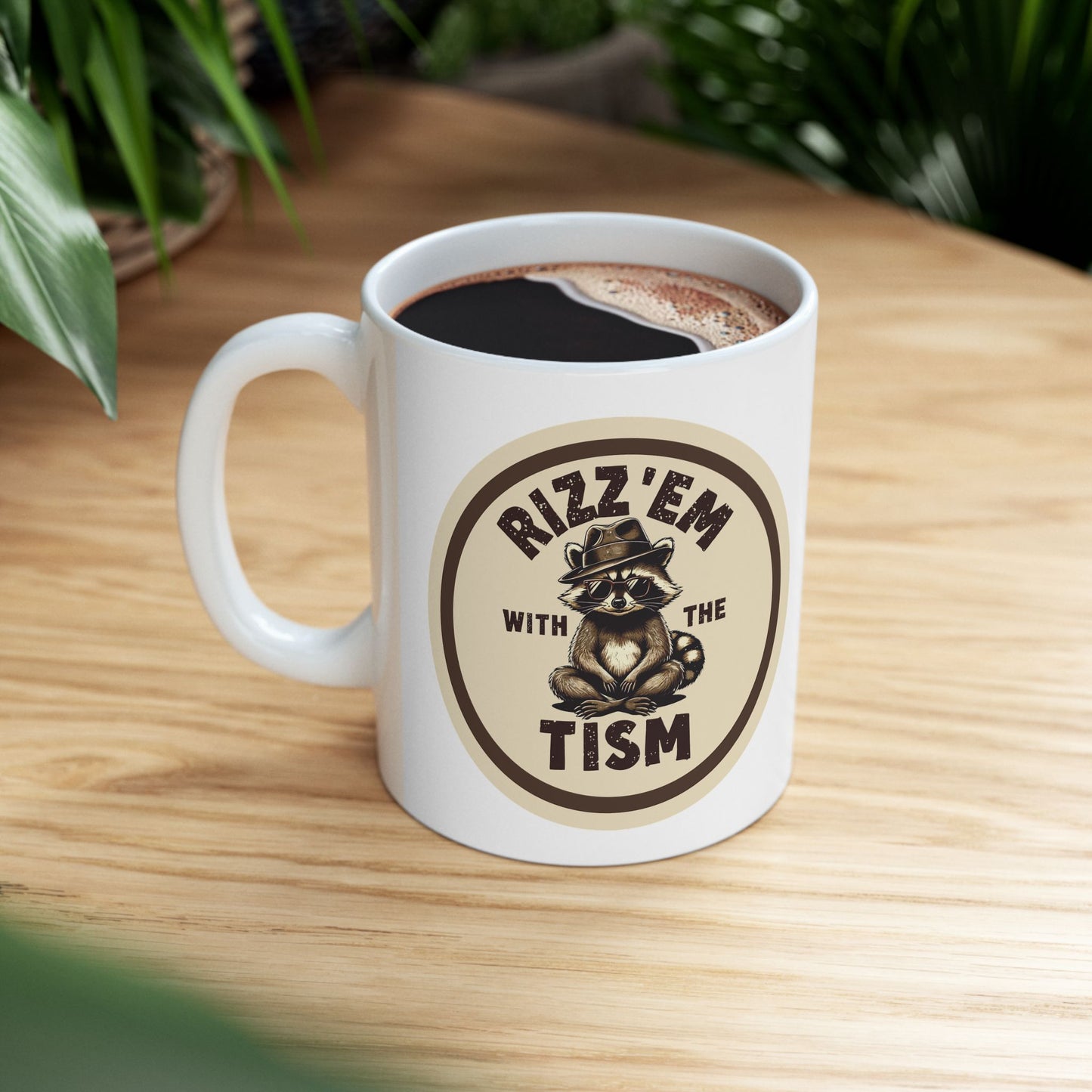 Ceramic Mug - Rizz'em With The Tism, 11oz & 15oz