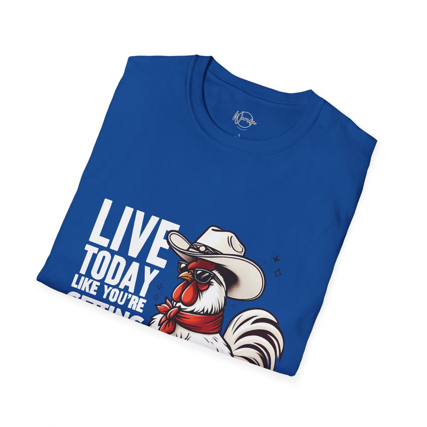 Motivational Quote Unisex T-Shirt - Live Today Like You're Getting Fired Tomorrow